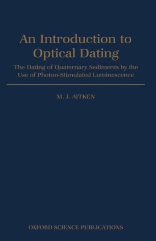 Introduction to Optical Dating av M.J. Aitken (Hardcover)
