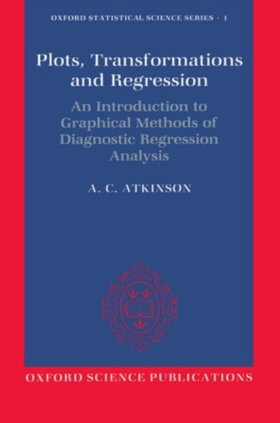 Plots, Transformations, and Regression av A.C. Atkinson (Paperback)