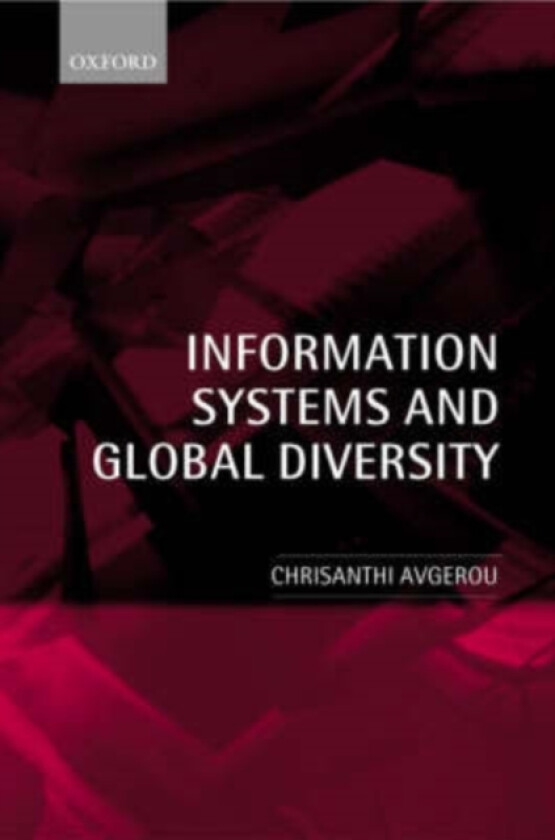 Information Systems and Global Diversity av Chrisanthi Avgerou (Paperback)
