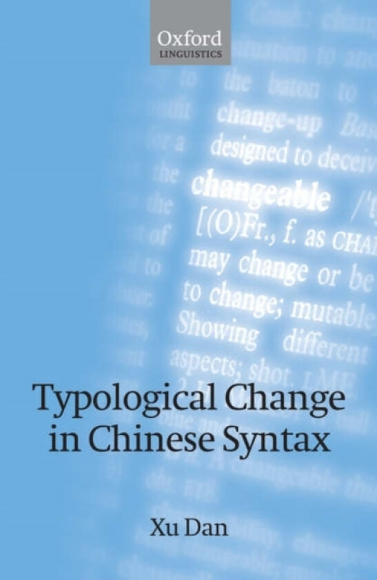 Typological Change in Chinese Syntax av Dan) Xu (Hardcover)