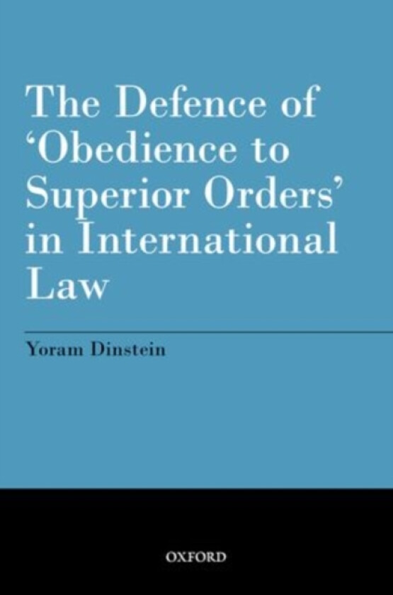 The Defence of 'Obedience to Superior Orders' in International Law av Yoram Dinstein (Paperback)