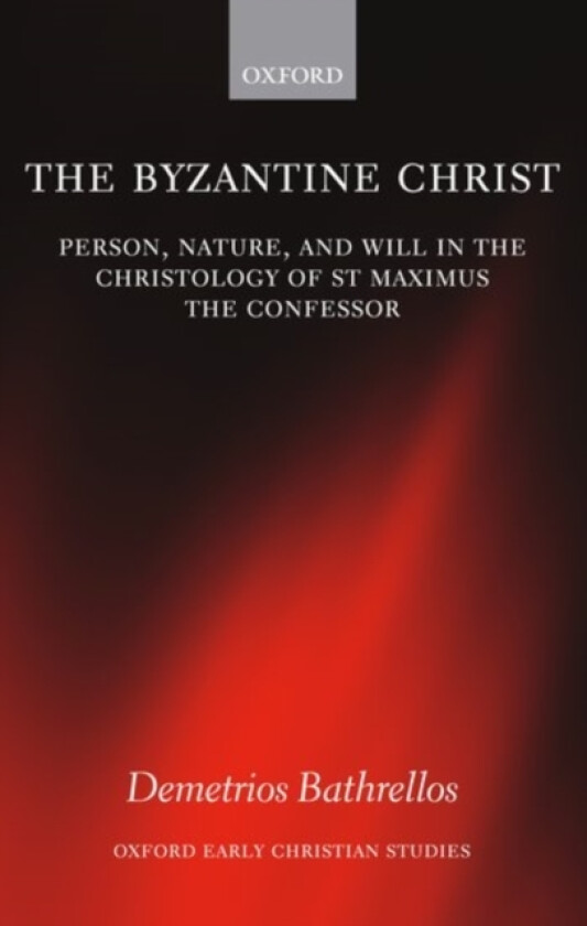 The Byzantine Christ av Demetrios Bathrellos (Hardcover)