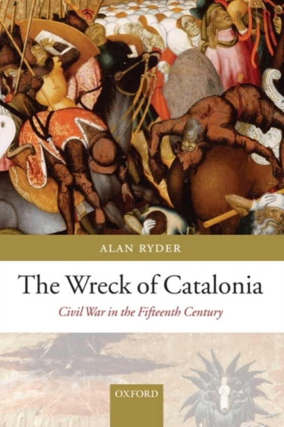 The Wreck of Catalonia av Alan Ryder (Hardcover)