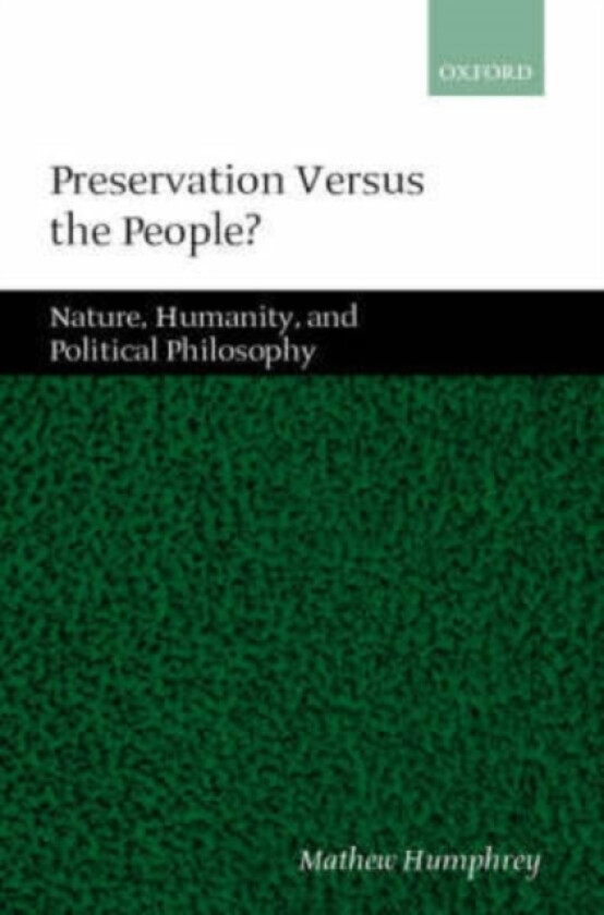 Preservation Versus the People? av Mathew Humphrey (Hardcover)