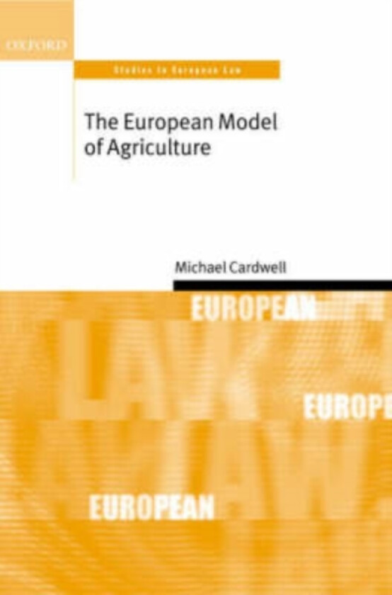 The European Model of Agriculture av Michael Cardwell (Hardcover)