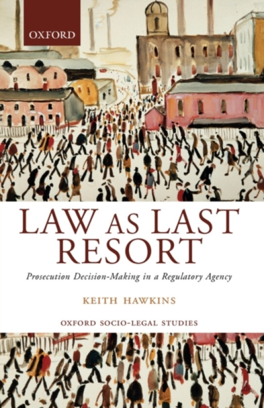 Law as Last Resort av Keith Hawkins (Hardcover)
