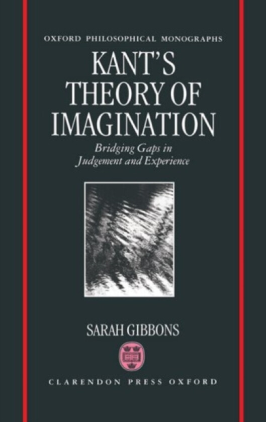 Kant's Theory of Imagination av Sarah L. Gibbons (Hardcover)
