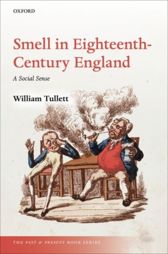 Smell in Eighteenth-Century England av William Tullett (Hardcover)