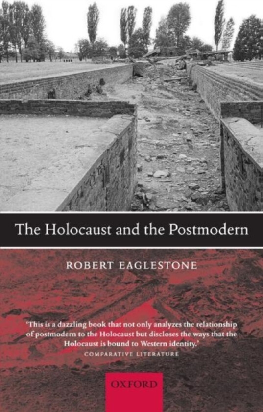 The Holocaust and the Postmodern av Robert Eaglestone (Paperback)
