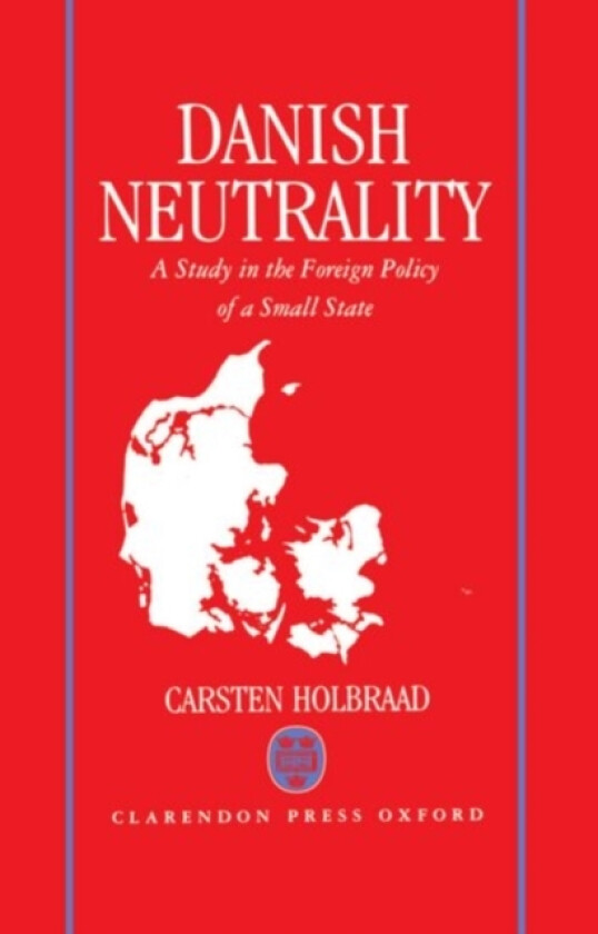 Danish Neutrality av Carsten Holbraad (Hardcover)