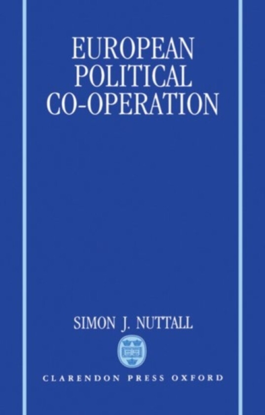 European Political Co-operation av Simon J. Nuttall (Hardcover)