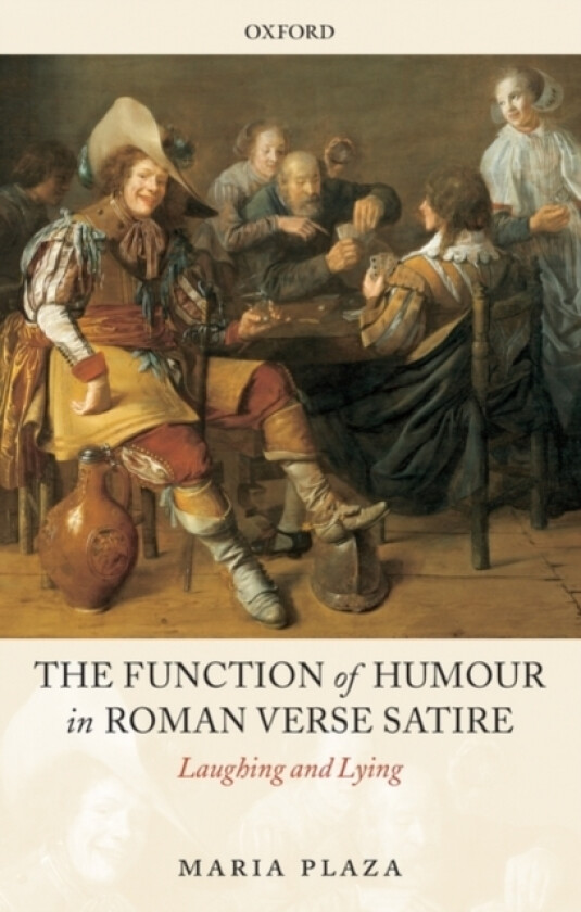 The Function of Humour in Roman Verse Satire av Maria Plaza (Paperback)