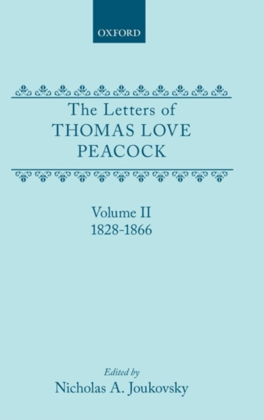 The Letters of Thomas Love Peacock: Volume 2 av Thomas Love Peacock (Hardcover)