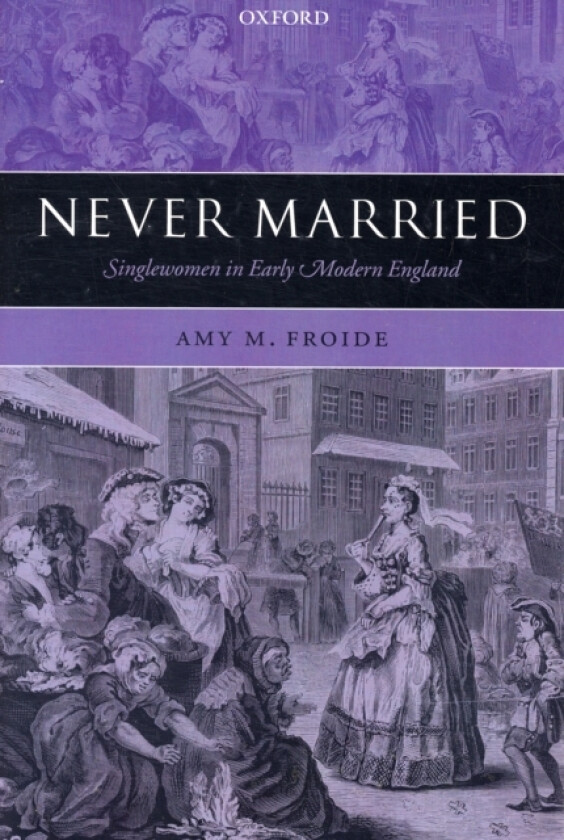 Never Married av Amy M. Froide (Paperback)