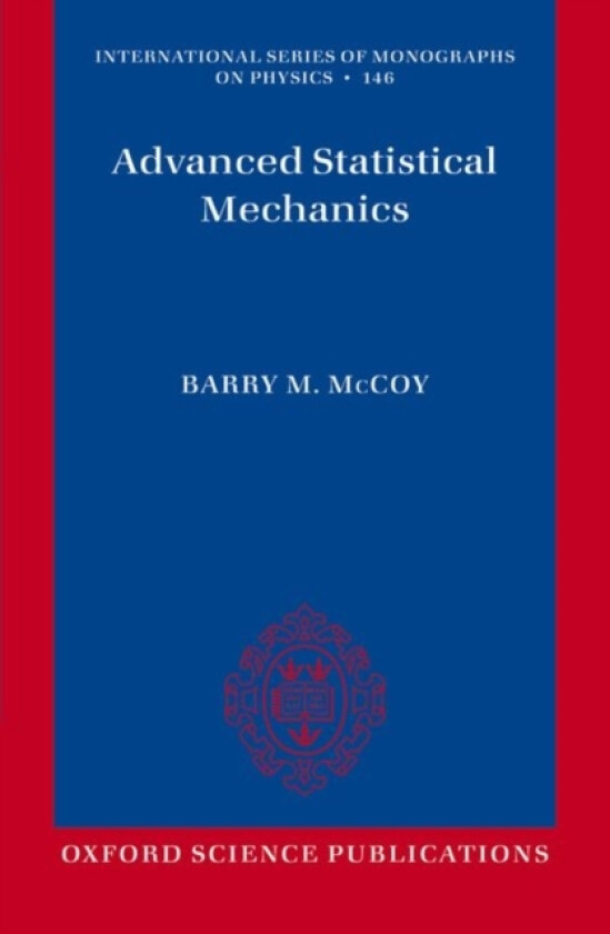 Advanced Statistical Mechanics av Barry M McCoy (Paperback)