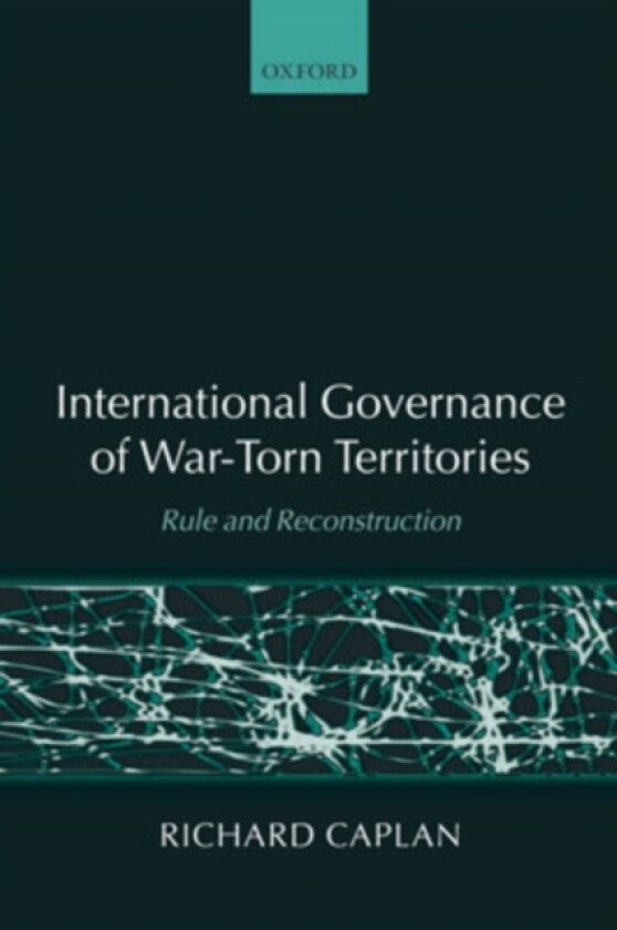 International Governance of War-Torn Territories av Richard Caplan (Paperback)