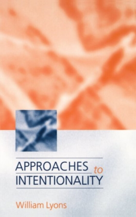 Approaches to Intentionality av William Lyons (Paperback)
