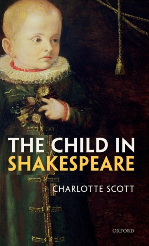 The Child in Shakespeare av Charlotte Scott (Hardcover)