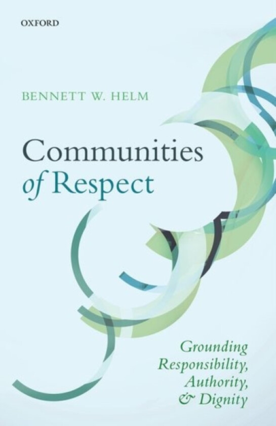 Communities of Respect av Bennett W. Helm (Hardcover)