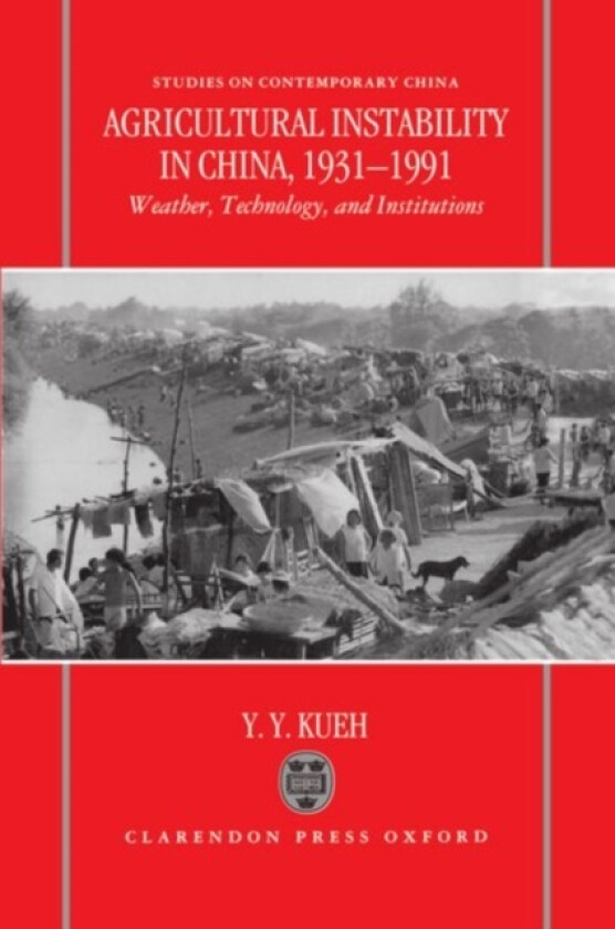 Agricultural Instability in China, 1931-1990 av Y.Y. Kueh (Hardcover)