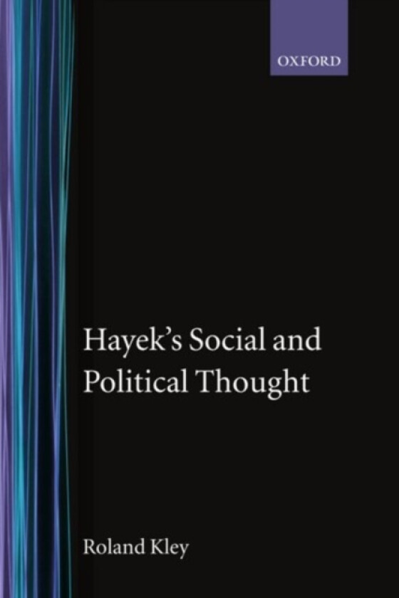 Hayek's Social and Political Thought av Roland Kley (Hardcover)
