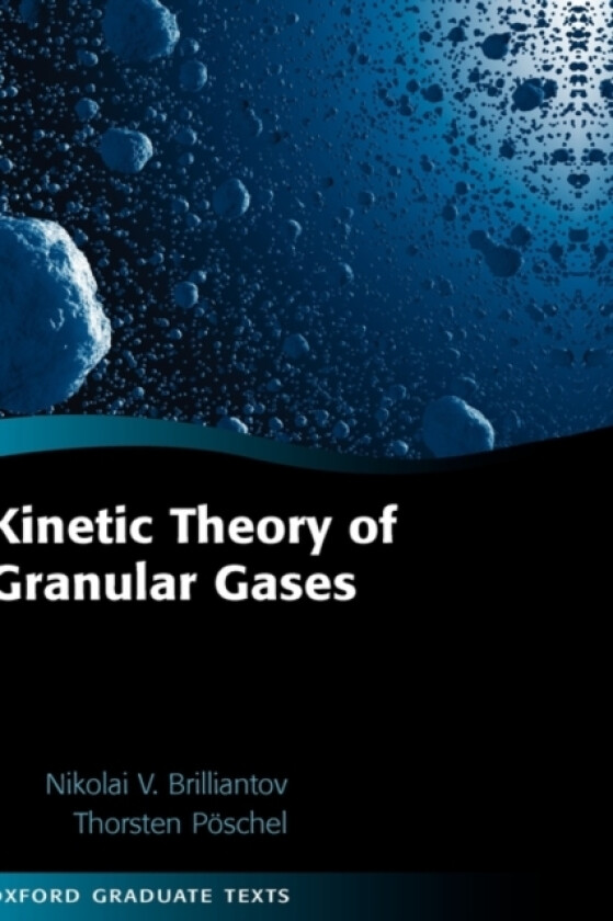 Kinetic Theory of Granular Gases av Nikolai V. Brilliantov, Thorsten Poschel (Hardcover)