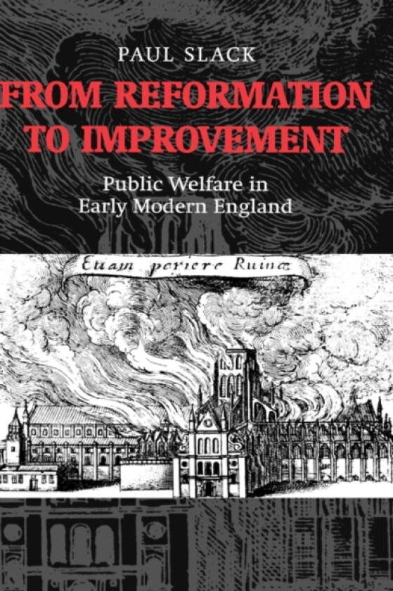 From Reformation to Improvement av Paul Slack (Hardcover)
