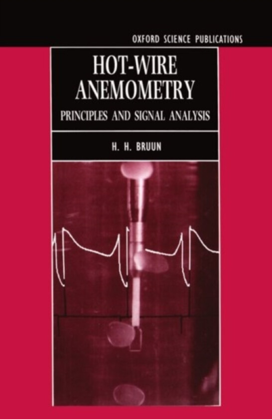 Hot-wire Anemometry av H.H. Bruun (Hardcover)