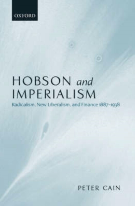 Hobson and Imperialism av P.J. Cain (Hardcover)