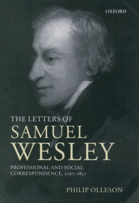 The Letters of Samuel Wesley av Samuel Wesley (Hardcover)