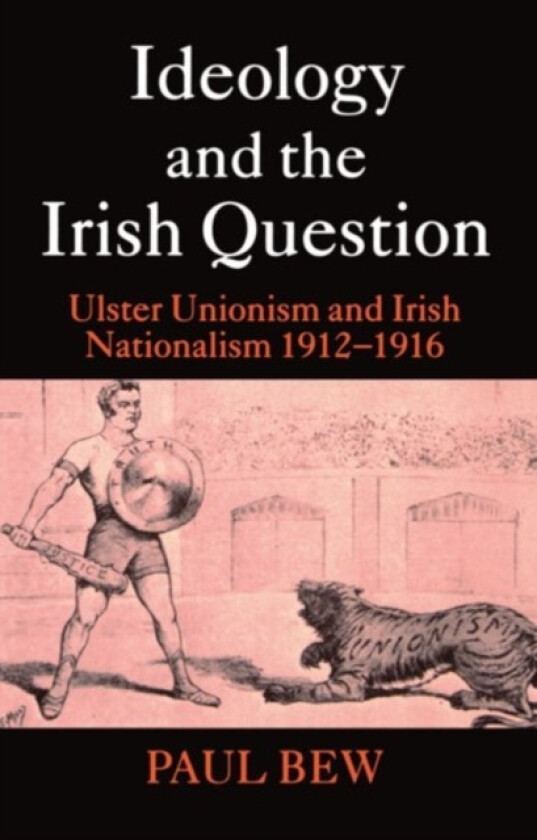 Ideology and the Irish Question av Paul Bew (Paperback)