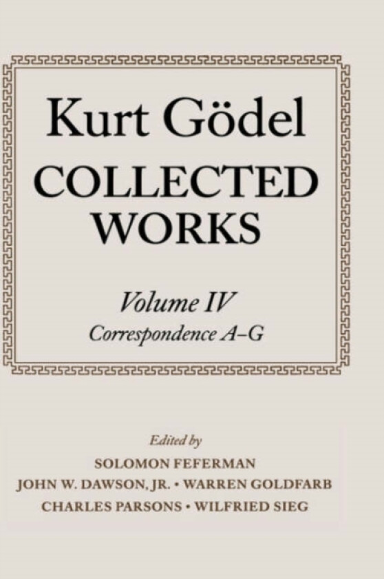 Kurt Godel: Collected Works: Volume IV av Kurt Godel, Stanford Unviersity of Mathematics (Hardcover)