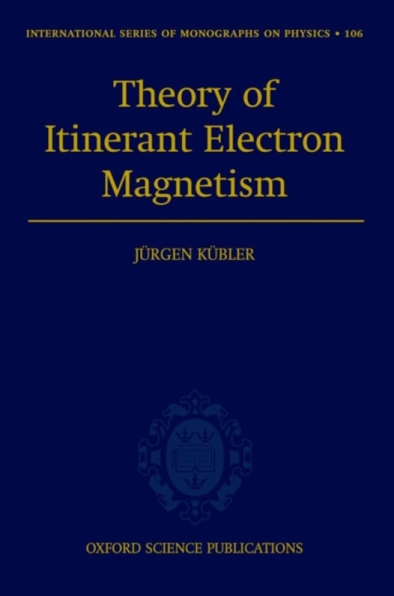 Theory of Itinerant Electron Magnetism av Jurgen Kubler (Hardcover)