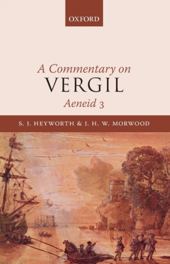 A Commentary on Vergil, Aeneid 3 av S.J. Heyworth, The late J.H.W. Morwood (Paperback)
