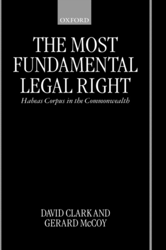 The Most Fundamental Legal Right av David Clark, Gerard McCoy (Hardcover)