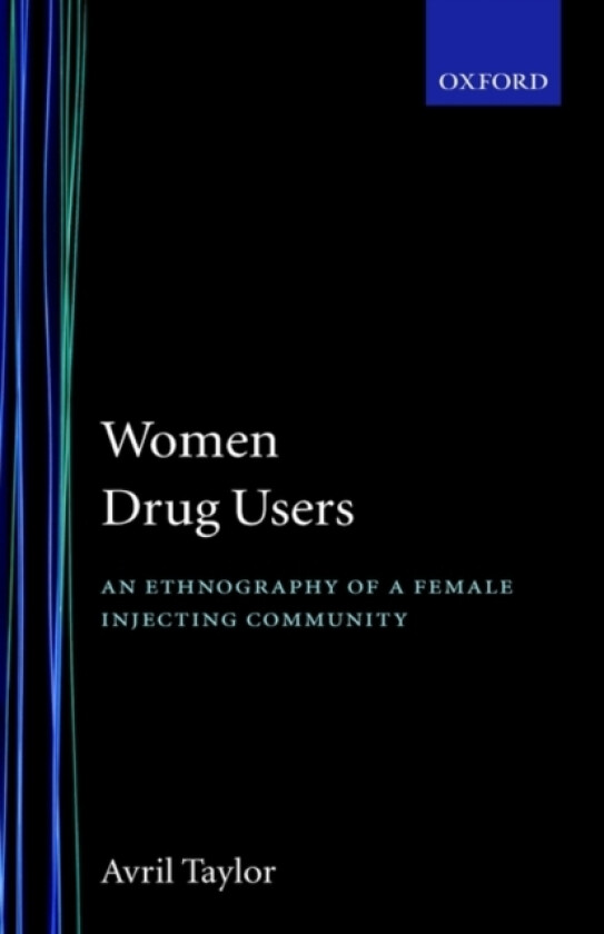 Women Drug Users av Avril Taylor (Hardcover)