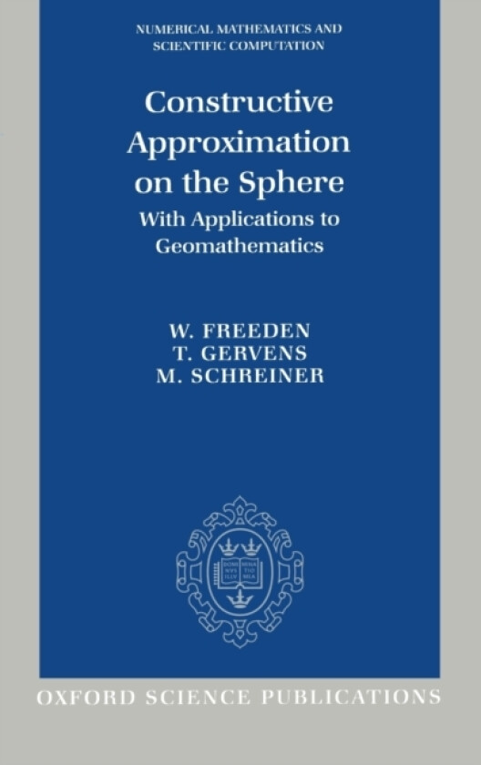 Constructive Approximation on the Sphere av W. Freeden, T. Gervens, M. Schreiner (Hardcover)
