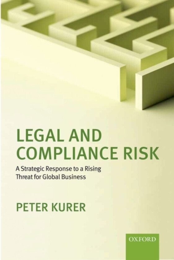 Legal and Compliance Risk av Peter Kurer (Hardcover)