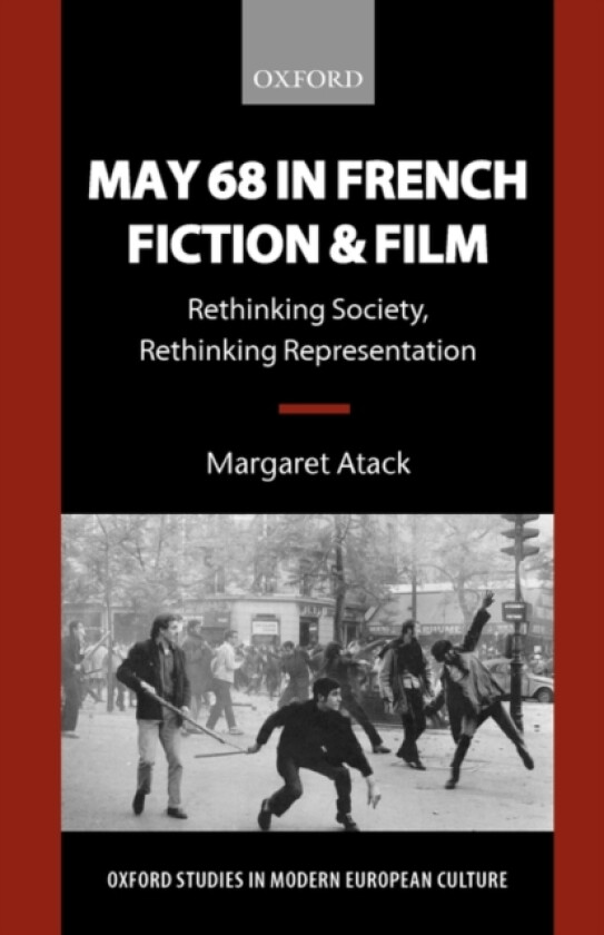 May 68 in French Fiction and Film av Margaret Atack (Hardcover)