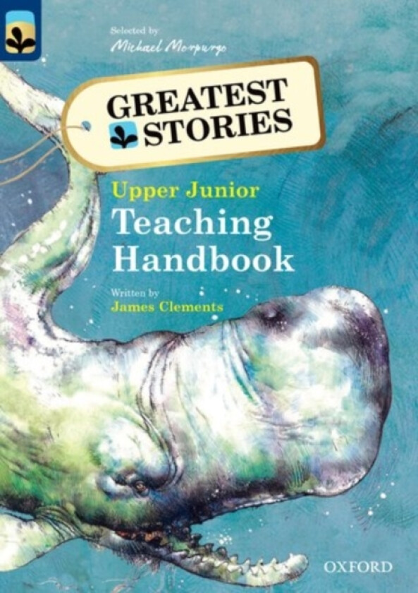 Oxford Reading Tree TreeTops Greatest Stories: Oxford Levels 14 to 20: Teaching Handbook Upper Junior av James Clements (Paperback)