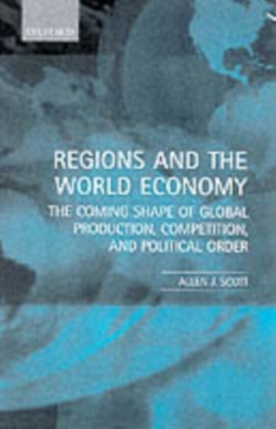Regions and the World Economy av Allen J. Scott (Paperback)