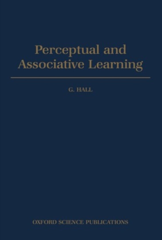Perceptual and Associative Learning av Geoffrey Hall (Hardcover)