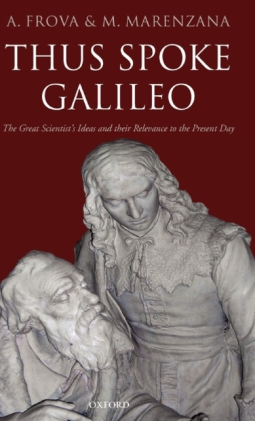 Thus Spoke Galileo av Andrea Frova, Mariapiera Marenzana, Translated by Jim McManus^R in collaboration with the authors. (Hardcover)