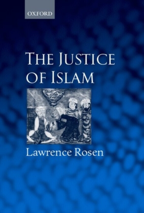The Justice of Islam av Lawrence Rosen (Paperback)