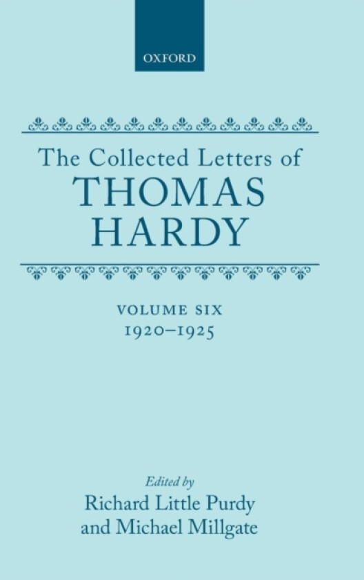 The Collected Letters of Thomas Hardy: Volume 6: 1920-1925 av Thomas Hardy (Hardcover)