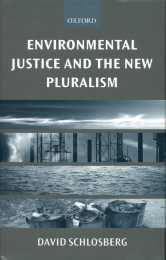 Environmental Justice and the New Pluralism av David Schlosberg (Hardcover)