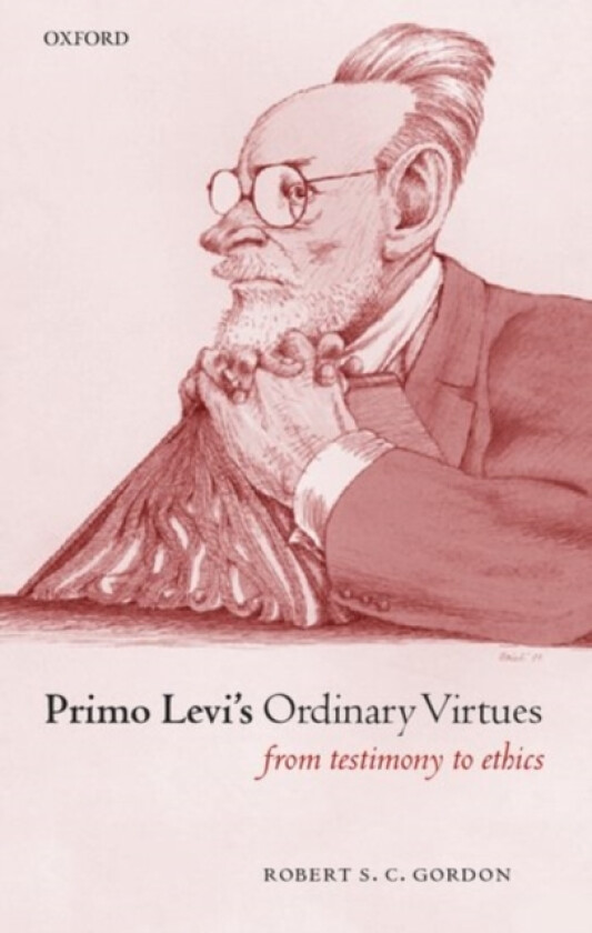 Primo Levi's Ordinary Virtues av Robert S.C. Gordon (Hardcover)