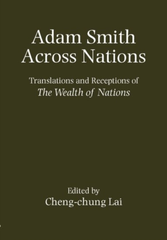 Adam Smith Across Nations av Cheng-chung Lai (Hardcover)