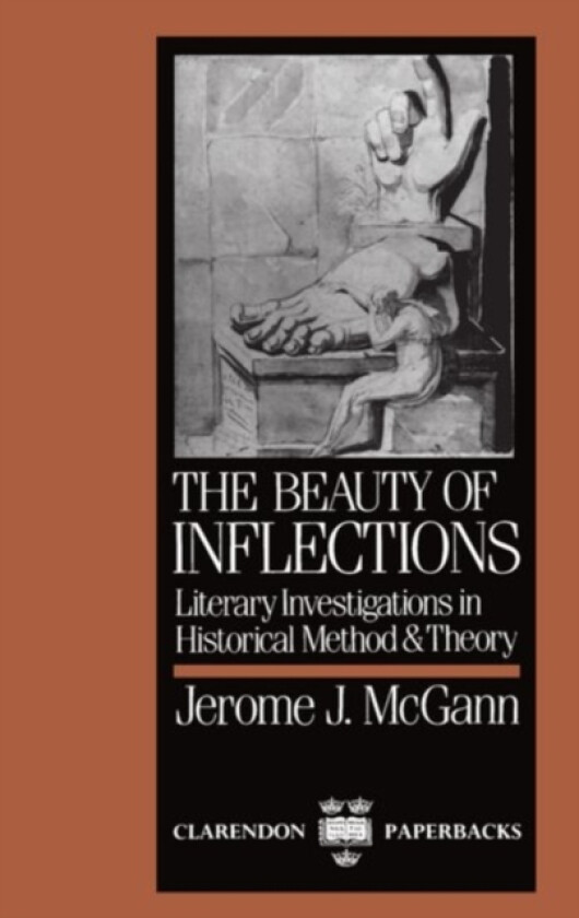 The Beauty of Inflections av Jerome J. McGann (Paperback)