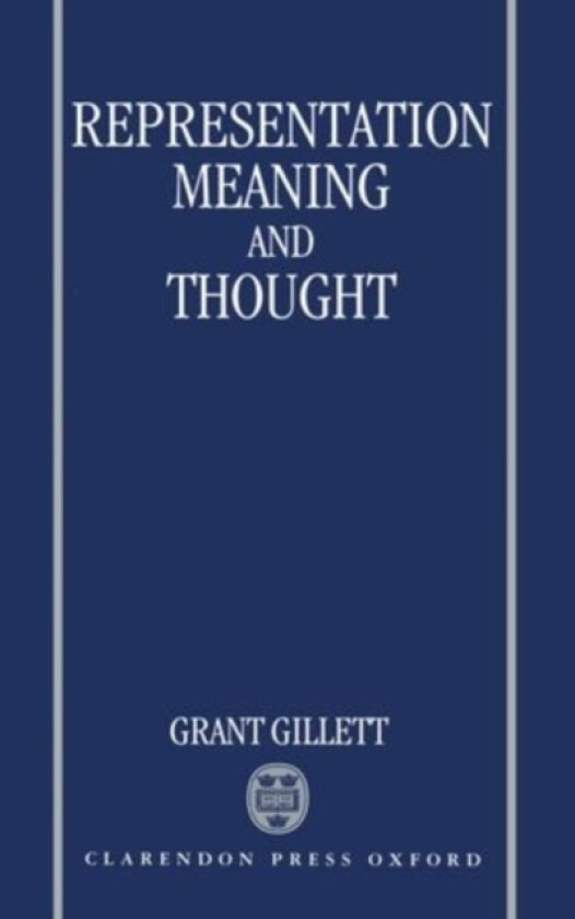 Representation, Meaning, and Thought av Grant Gillett (Hardcover)